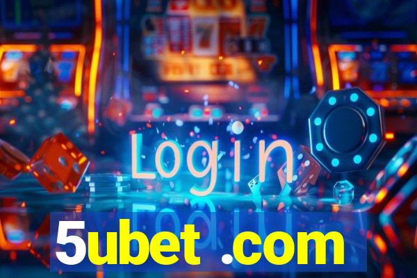 5ubet .com